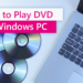 how to play a dvd file on your pc