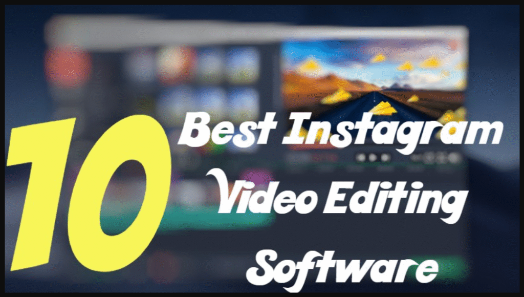 10 spftware for instagram video editing