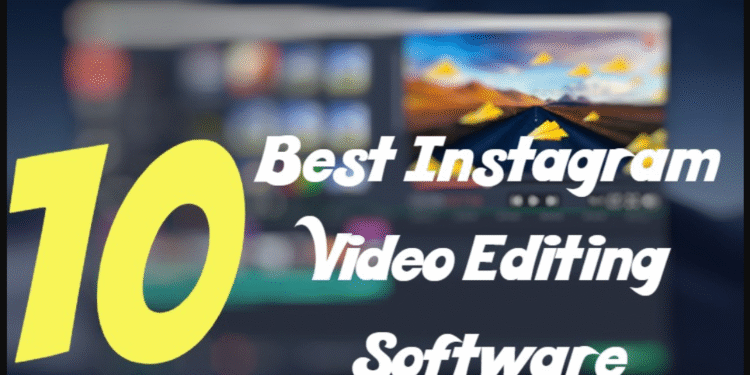 10 spftware for instagram video editing